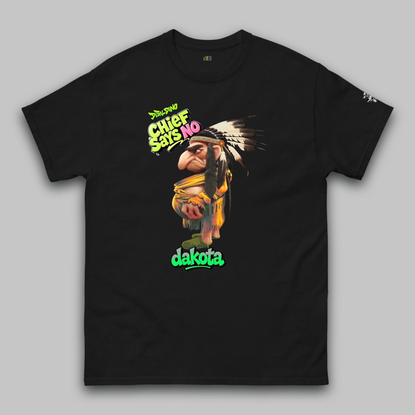 Chief Says No Dakota – Unisex Classic T-Shirt
