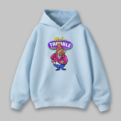 Trouble Maker – Unisex Hoodie